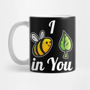 I belief in you, I bee leave in you - the bee Mug